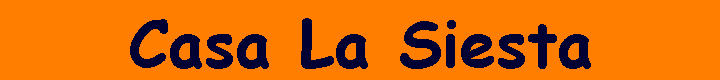 Casa La Siesta