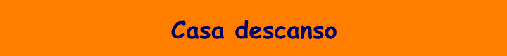 Casa descanso